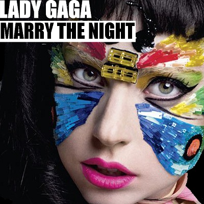 Lady Gaga Marry The Night Lyrics
